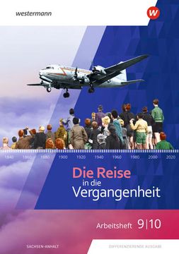 portada Die Reise in die Vergangenheit - Ausgabe 2020 für Sachsen-Anhalt Arbeitsheft 9 / 10 (in German)