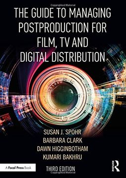 portada The Guide to Managing Postproduction for Film, tv, and Digital Distribution (en Inglés)