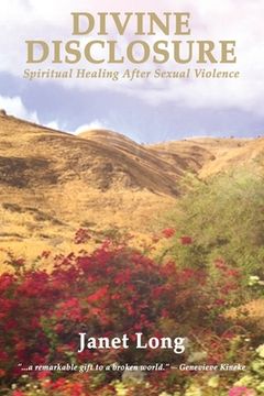 portada Divine Disclosure: Spiritual Healing After Sexual Violence (in English)