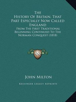 portada the history of britain, that part especially now called england: from the first traditional beginning continued to the norman conquest (1818)