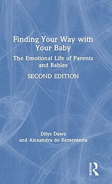 portada Finding Your way With Your Baby: The Emotional Life of Parents and Babies (en Inglés)