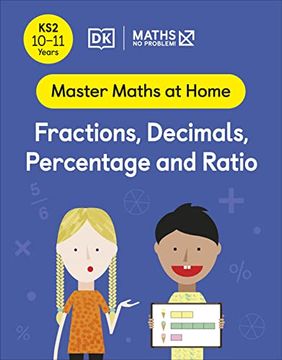 portada Maths ― no Problem! Fractions, Decimals, Percentage and Ratio, Ages 10-11 (Key Stage 2) (Master Maths at Home) (en Inglés)
