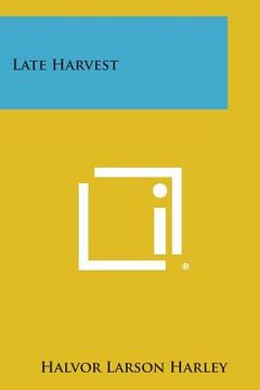 portada Late Harvest (en Inglés)