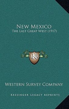 portada new mexico: the last great west (1917) (en Inglés)