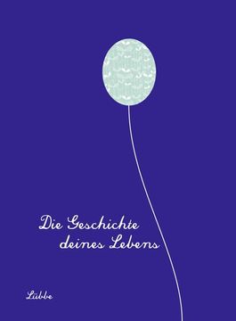 portada Die Geschichte Deines Lebens/Königsblau (in German)