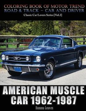 portada American Muscle Car 1962-1987: Automobile Lovers Collection Grayscale Coloring Books Vol 2: Coloring book of Luxury High Performance Classic Car Seri