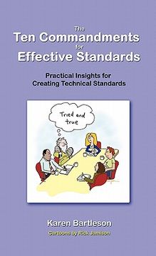 portada the ten commandments for effective standards: practical insights for creating technical standards (en Inglés)