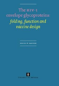 portada the hiv-1 envelope glycoproteins: folding, function and vaccin design (en Inglés)