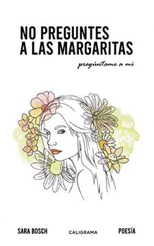 portada No Preguntes a las Margaritas: Pregúntame a mí (in Spanish)