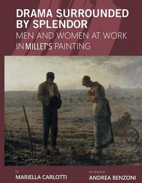 portada Drama Surrounded by Splendor: Men and Women at Work in Jean-François Millet's Paintings (en Inglés)