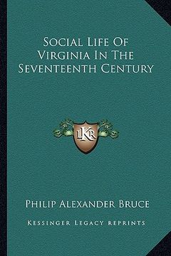 portada social life of virginia in the seventeenth century (in English)