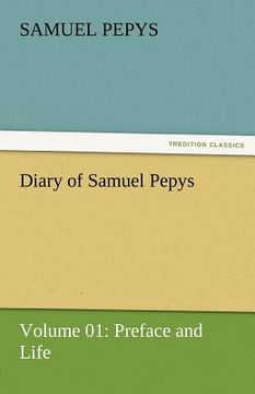 portada diary of samuel pepys - volume 01: preface and life (in English)