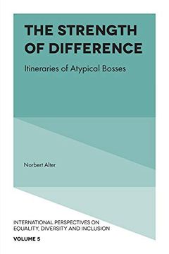 portada The Strength of Difference: Itineraries of Atypical Bosses: 5 (International Perspectives on Equality, Diversity and Inclusion) (en Inglés)
