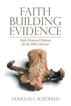 portada Faith Building Evidence: Daily Historical Evidence for the Bible and Jesus (en Inglés)