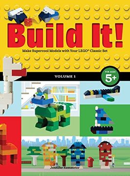portada Build It! Volume 1: Make Supercool Models with Your LEGO® Classic Set (Brick Books) (in English)