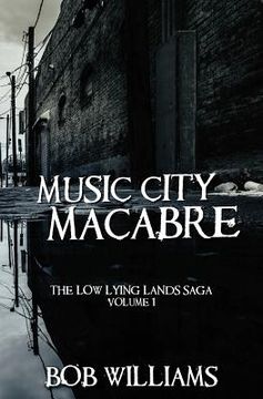 portada Music City Macabre: The Low Lying Lands Vol. 1 (en Inglés)
