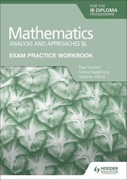 portada Exam Practice Workbook for Mathematics for the ib Diploma: Analysis and Approaches sl (in English)