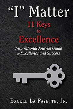 portada "i" Matter: 11 Keys to Excellence: Inspirational Journal Guide to Excellence and Success (in English)