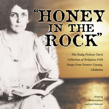 portada Honey in the Rock: The Ruby Pickens Tartt Collection of Religious Folk Songs From Sumter County, Alabama (en Inglés)