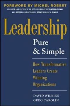 portada Leadership Pure and Simple: How Transformative Leaders Create Winning Organizations (in English)