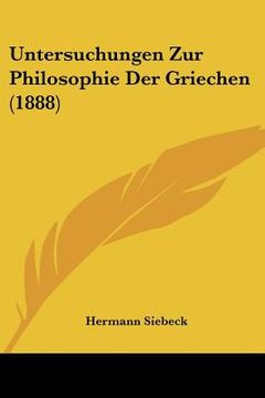 portada Untersuchungen Zur Philosophie Der Griechen (1888) (in German)