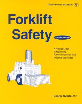 portada forklift safety: a practical guide to preventing powered industrial truck incidents and injuries: a practical guide to preventing powered industrial t
