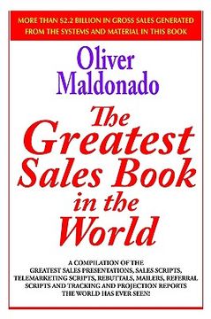 portada the greatest salesbook in the world: a compilation of the greatest sales presentations, sales scripts, telemarketing scripts, rebuttals, mailers, refe (en Inglés)
