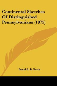 portada continental sketches of distinguished pennsylvanians (1875) (en Inglés)