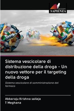 portada Sistema vescicolare di distribuzione della droga - Un nuovo vettore per il targeting della droga (en Italiano)