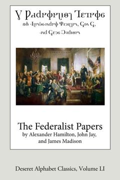 portada The Federalist Papers (Deseret Alphabet edition): Volume 51 (Deseret Alphabet Classics)