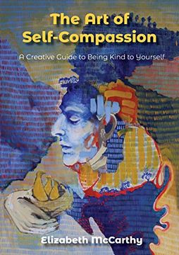 portada The Art of Self-Compassion: A Creative Guide to Being Kind To Yourself