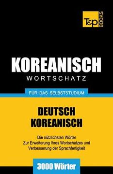 portada Wortschatz Deutsch-Koreanisch für das Selbststudium - 3000 Wörter