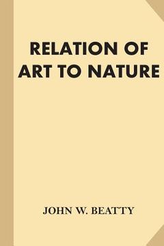 portada The Relation of Art to Nature (en Inglés)