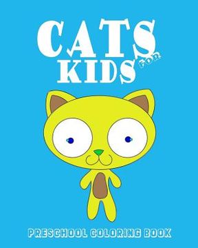 portada CATS for KIDS: Preschool Coloring Book (en Inglés)