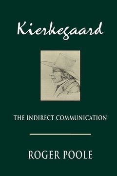 portada Kierkegaard: The Indirect Communication (in English)