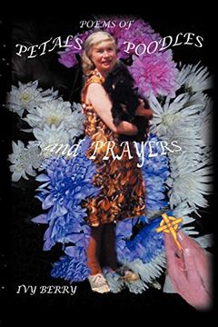 portada Poems of Petals, Poodles and Prayers (in English)
