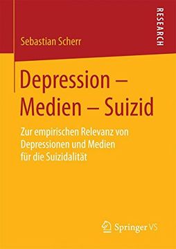 portada Depression - Medien - Suizid: Zur Empirischen Relevanz von Depressionen und Medien für die Suizidalität (in German)