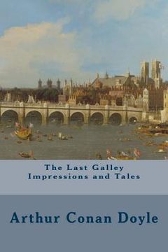 portada The Last Galley Impressions and Tales