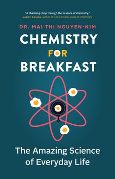 portada Chemistry for Breakfast: The Amazing Science of Everyday Life (en Inglés)