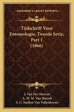 portada Tijdschrift Voor Entomologie, Tweede Serie, Part 1 (1866)