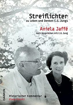 portada Streiflichter zu Leben und Denken C. G. Jungs. Von Aniela Jaffé Nach Gesprächen mit C. G. Jung; Historischer Kommentar von Elena Fischli.
