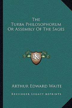 portada the turba philosophorum or assembly of the sages (en Inglés)