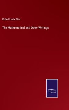 portada The Mathematical and Other Writings (en Inglés)