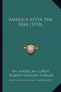 portada america after the war (1918) (in English)