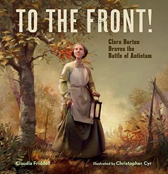 portada To the Front! Clara Barton Braves the Battle of Antietam (en Inglés)