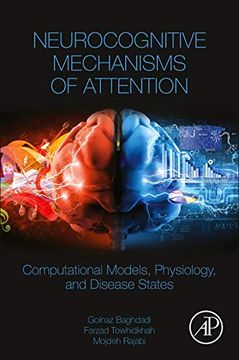 portada Neurocognitive Mechanisms of Attention: Computational Models, Physiology, and Disease States (en Inglés)