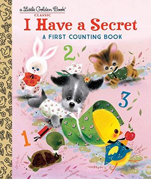 portada I Have a Secret: A First Counting Book (Little Golden Book) (in English)
