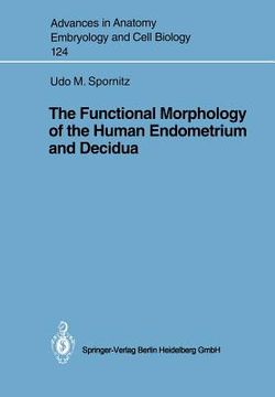 portada the functional morphology of the human endometrium and decidua (en Inglés)