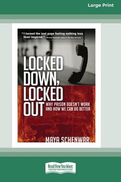 portada Locked Down, Locked Out: Why Prison Doesn't Work and How We Can Do Better [16 Pt Large Print Edition]
