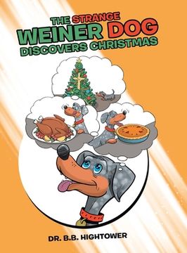 portada The Strange Weiner Dog Discovers Christmas (en Inglés)